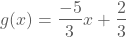 g(x)=(-5/3)x+2/3