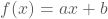 f(x)=ax+b