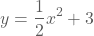 y=0.5x²+3