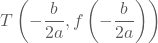 (-b/(2a),f(-b/(2a)))